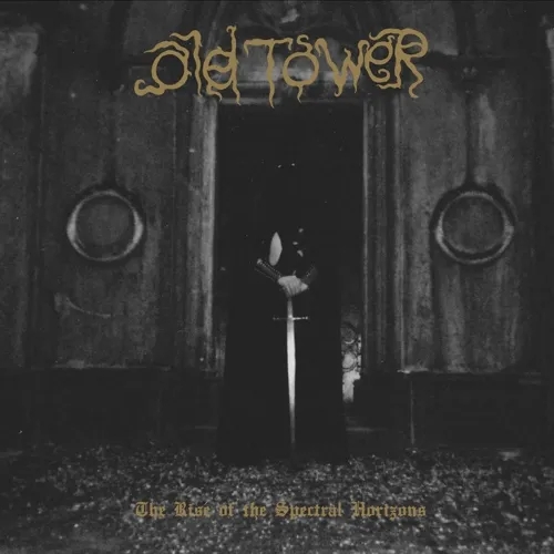 Album artwork for Rise Of The Spectral Horizons by Old Tower