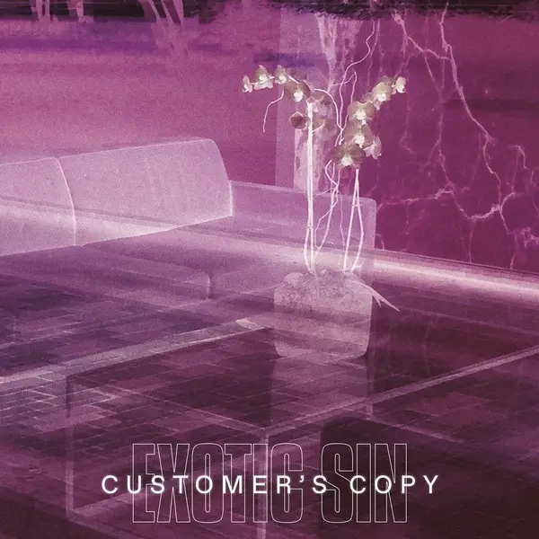 Album artwork for Customer's Copy by Exotic Sin