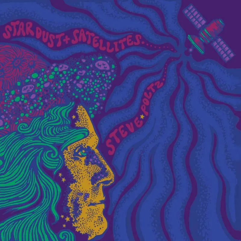 Album artwork for Stardust And Satellites by Steve Poltz