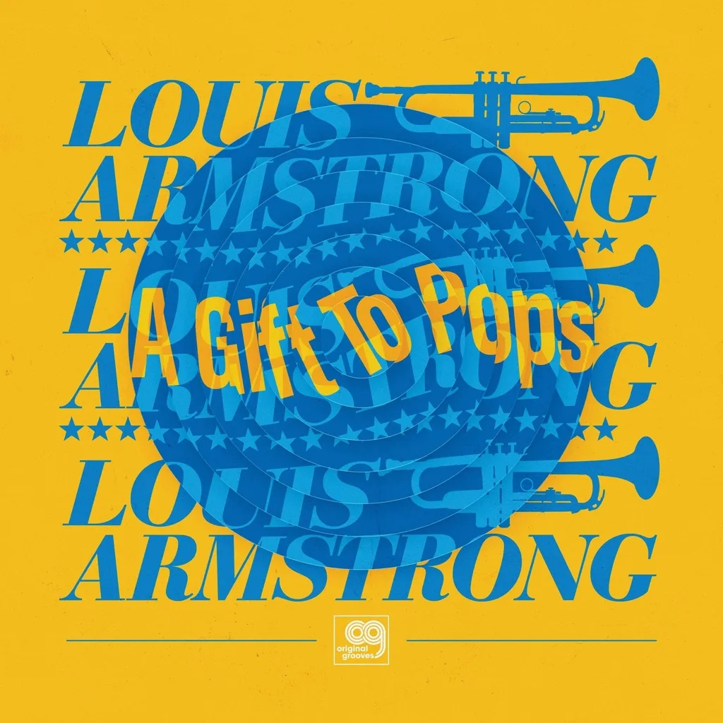 Album artwork for Original Grooves: A Gift To Pops by Louis Armstrong