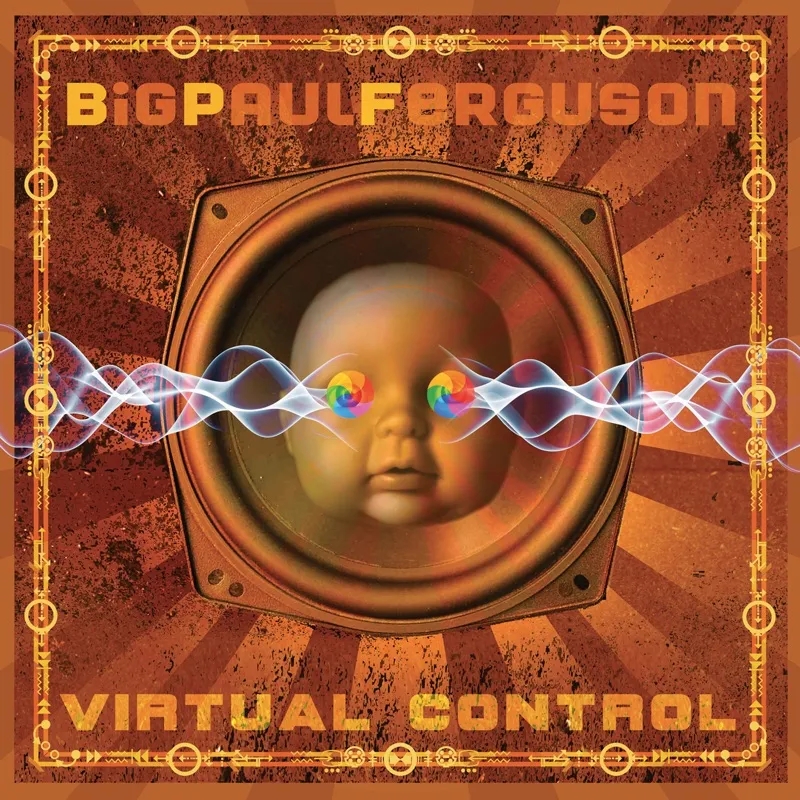 Album artwork for Virtual Control by Big Paul Ferguson