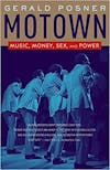 Album artwork for Motown: Music, Money, Sex, and Power by Gerald Posner