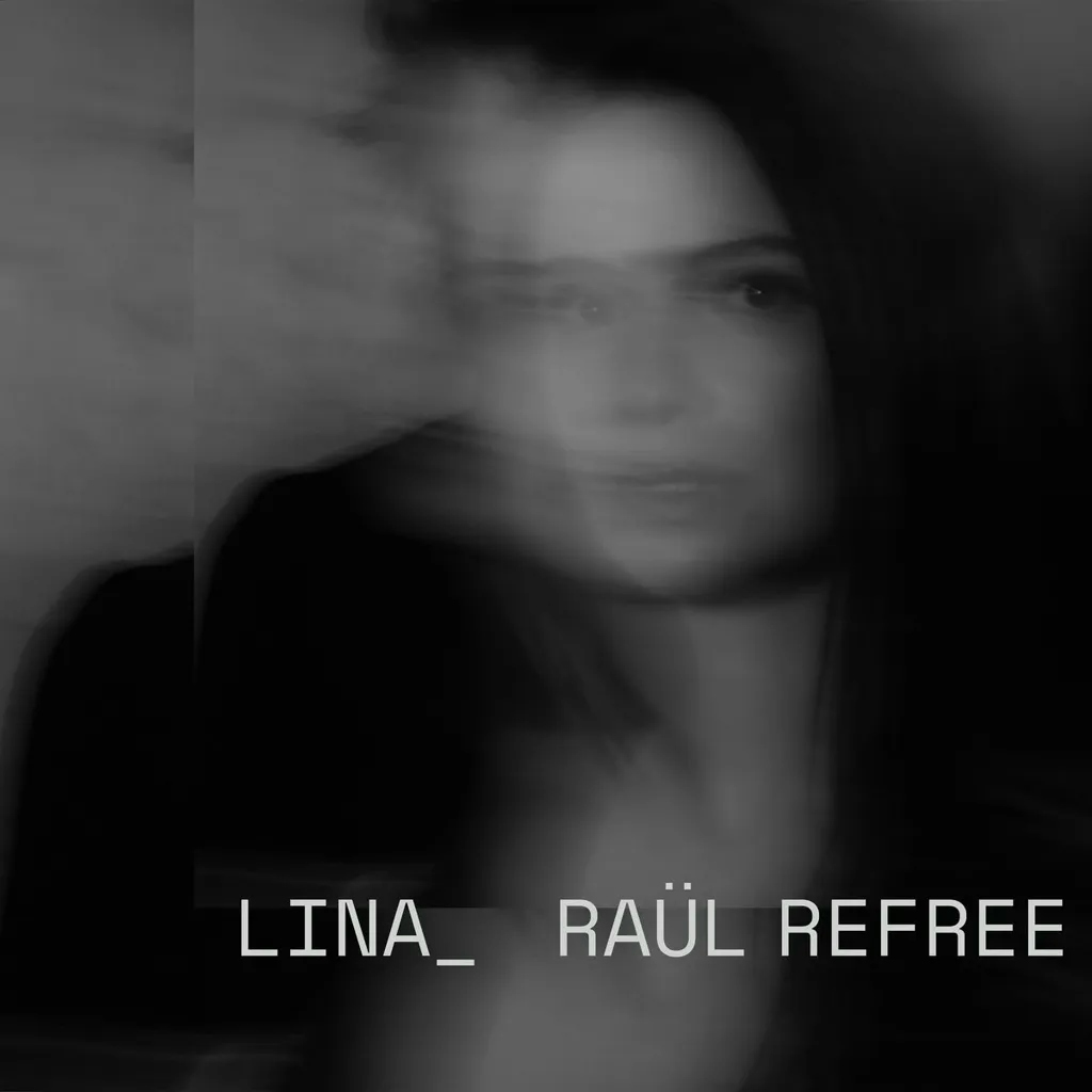 Album artwork for Lina_Raul Refree by Lina /  Raul Refree
