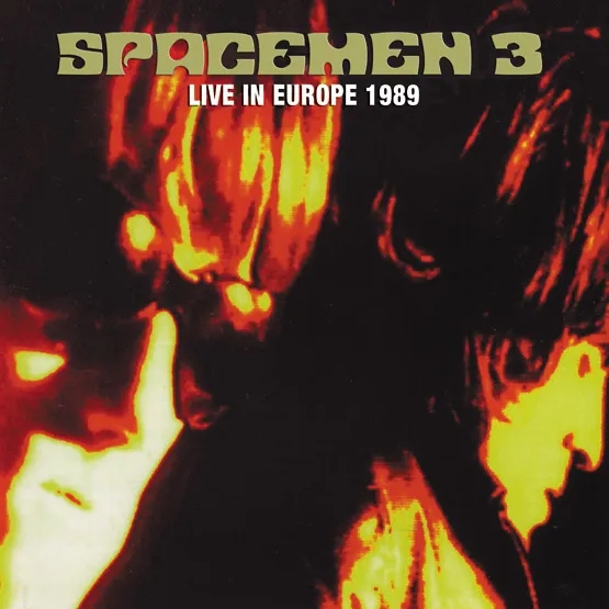 Album artwork for Live in Europe 1989 by Spacemen 3