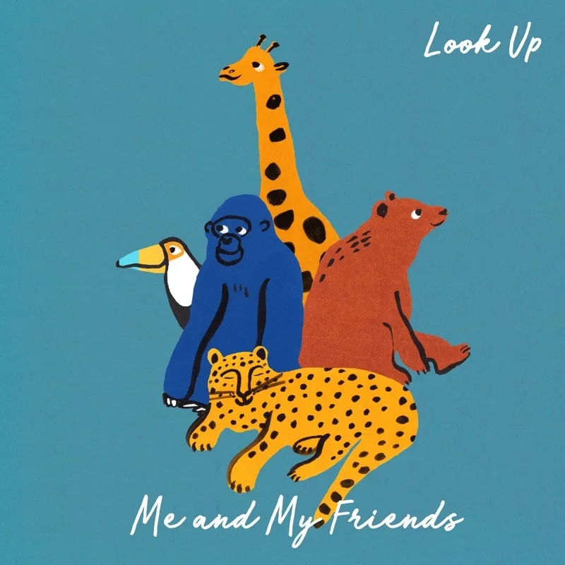 Album artwork for Look Up by Me And My Friends