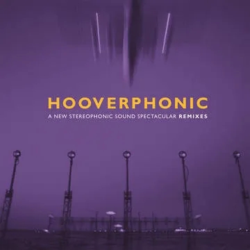 Album artwork for A New Stereophonic Sound Spectacular: Remixes by Hooverphonic