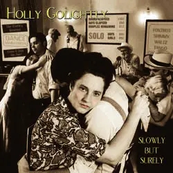 Album artwork for Slowly But Surely by Holly Golightly