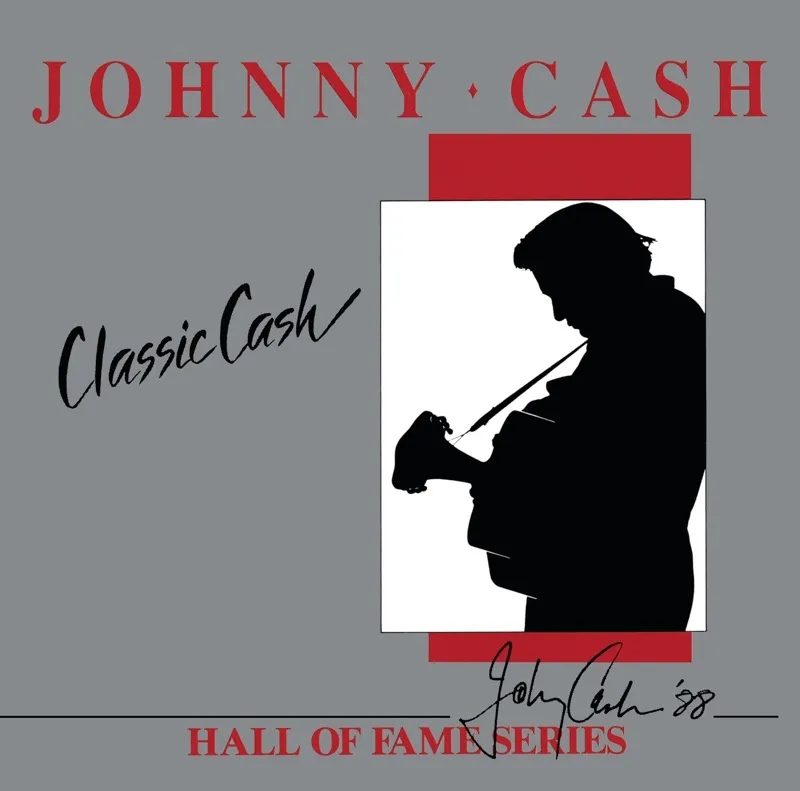 Album artwork for Classic Cash: Hall Of Fame Series by Johnny Cash