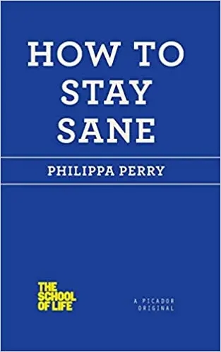 Album artwork for How To Stay Sane by Philippa Perry