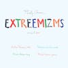 Album artwork for EXTREEMIZMS early and late by Philip Corner