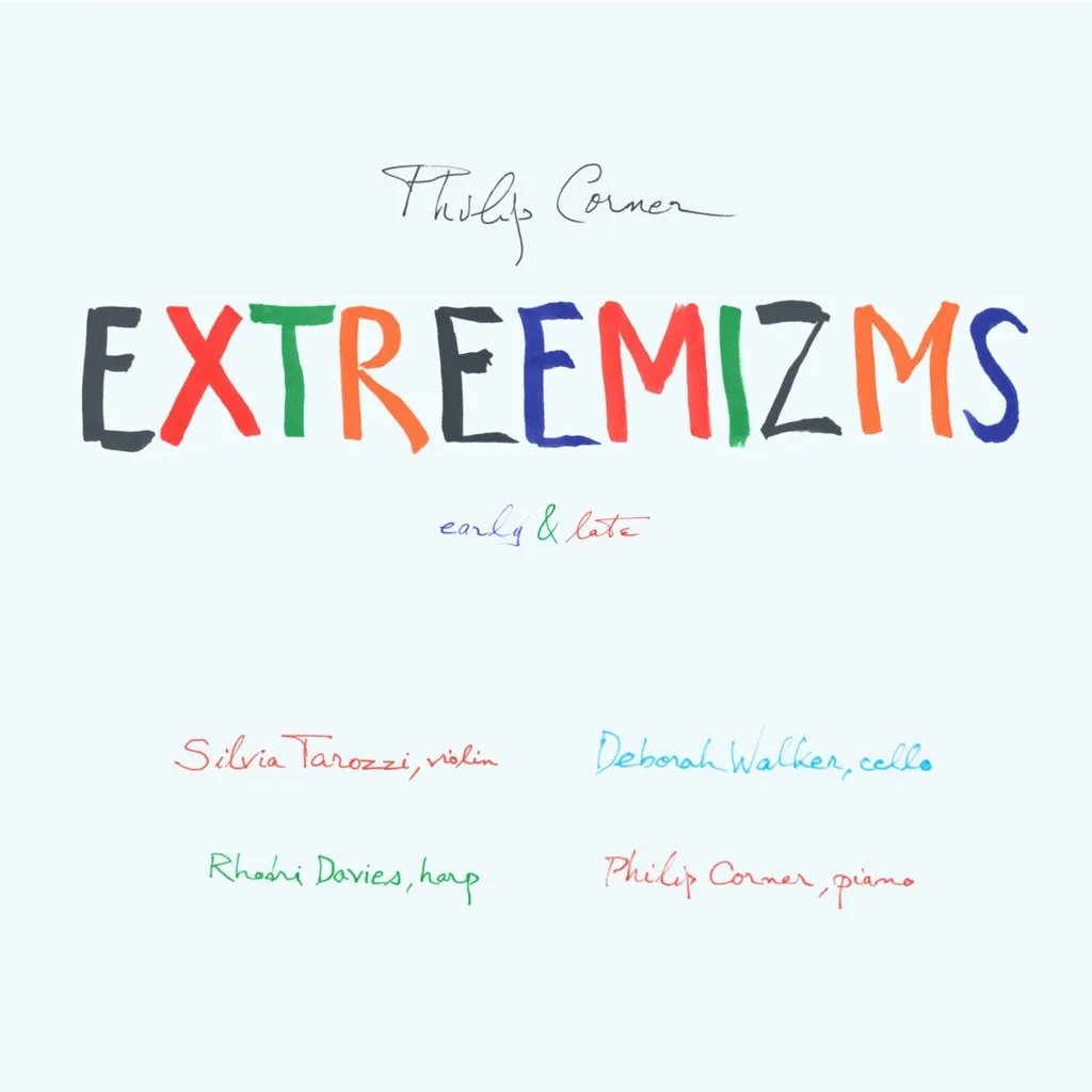 Album artwork for EXTREEMIZMS early and late by Philip Corner