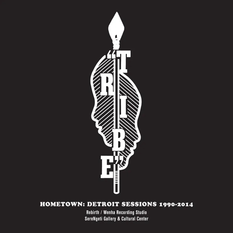 Album artwork for Hometown: Detroit Sessions 1990-2014 by Tribe