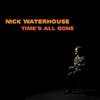 Album artwork for Time's All Gone by Nick Waterhouse