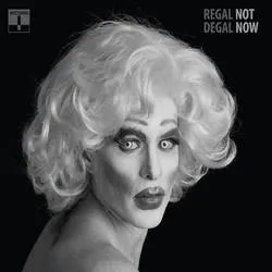 Album artwork for Not Now by Regal Degal