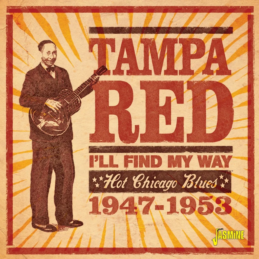 Album artwork for I'll Find My Way - Hot Chicago Blues 1947-1953 by Tampa Red