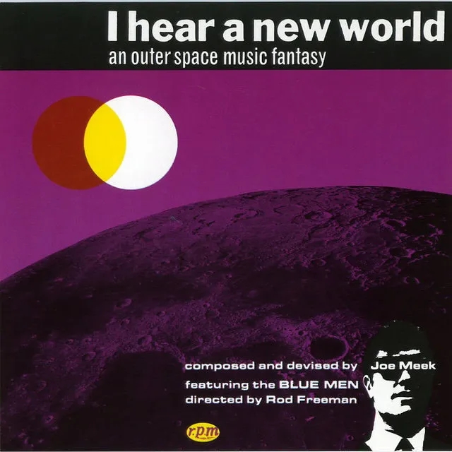 Album artwork for I Hear A New World by Joe Meek and The Blue Men