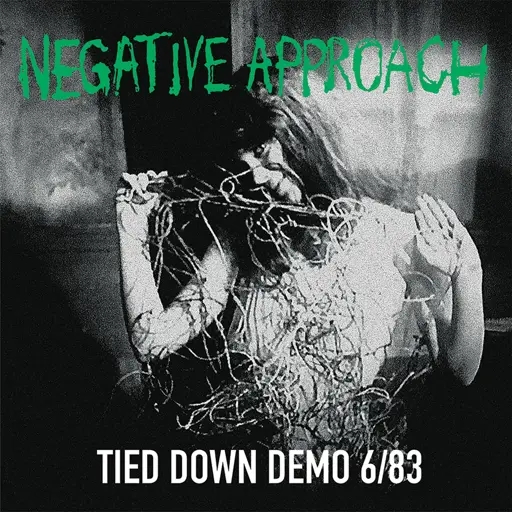 Album artwork for Tied Down Demo 6/83 by Negative Approach