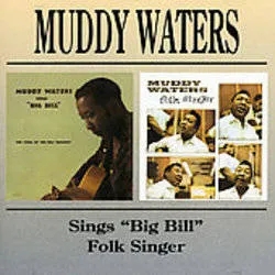 Album artwork for Muddy Waters Sings Big Bill / Folk Singer by Muddy Waters