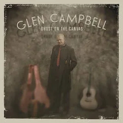 Album artwork for Ghost On The Canvas by Glen Campbell