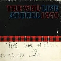 Album artwork for Live At Hull 1970 by The Who
