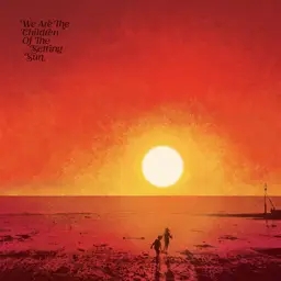 Album artwork for Paul Hillery Presents We Are The Children Of The Setting Sun by Various Artists
