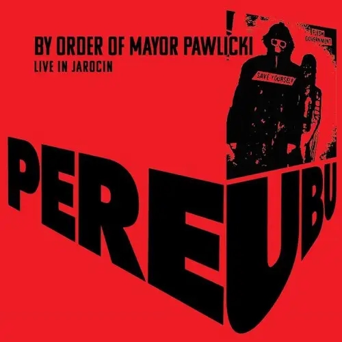 Album artwork for By Order Of Mayor Pawlicki (Live In Jarocin) by Pere Ubu