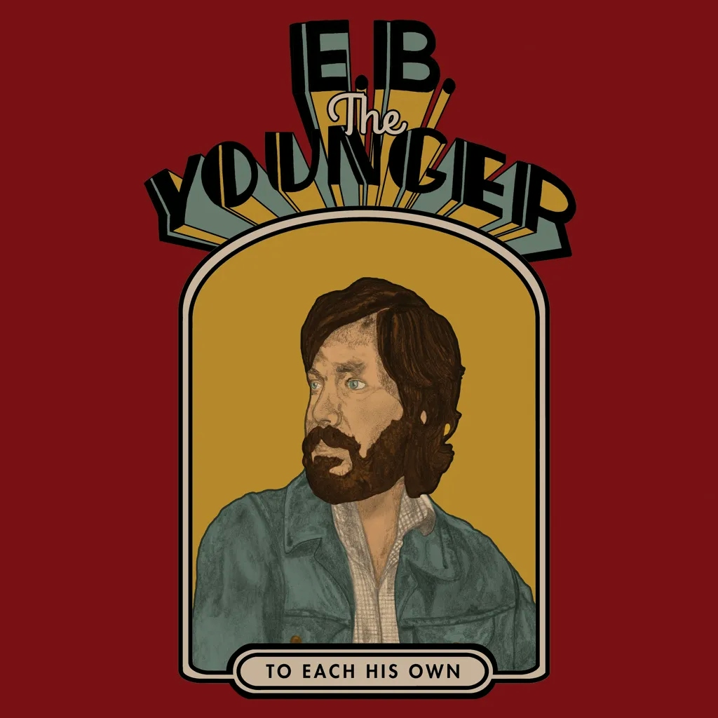 Album artwork for To Each His Own by E.B. The Younger