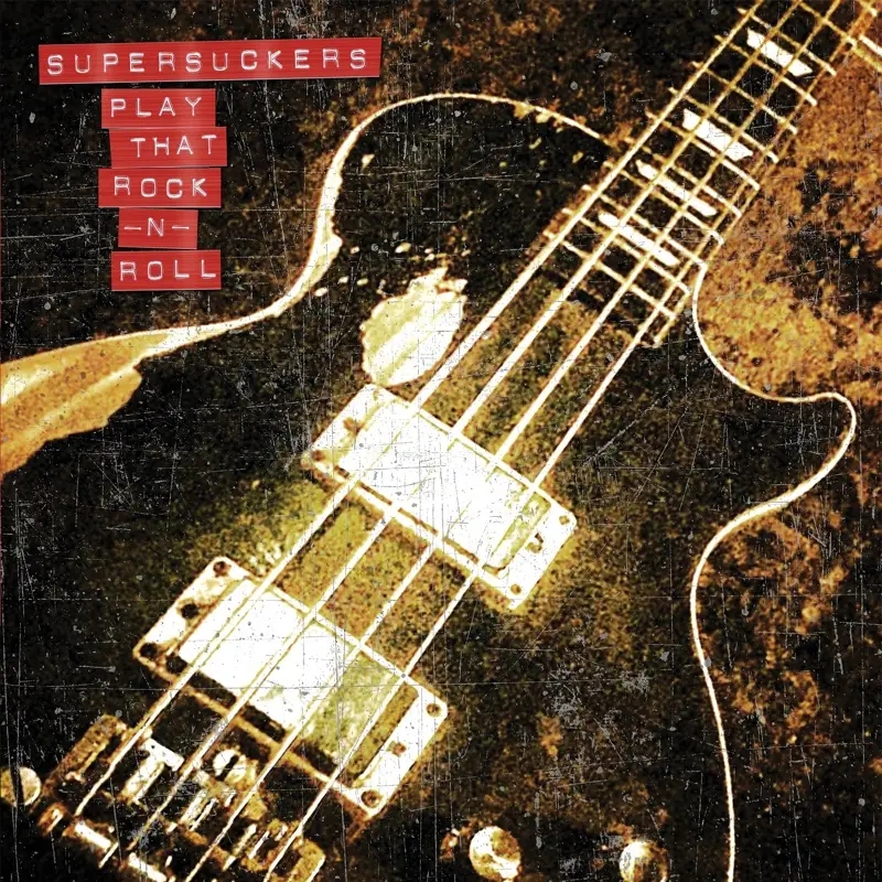 Album artwork for Play That Rock N' Roll by Supersuckers