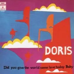 Album artwork for Did You Give the World Some Love Today Baby - Deluxe by Doris