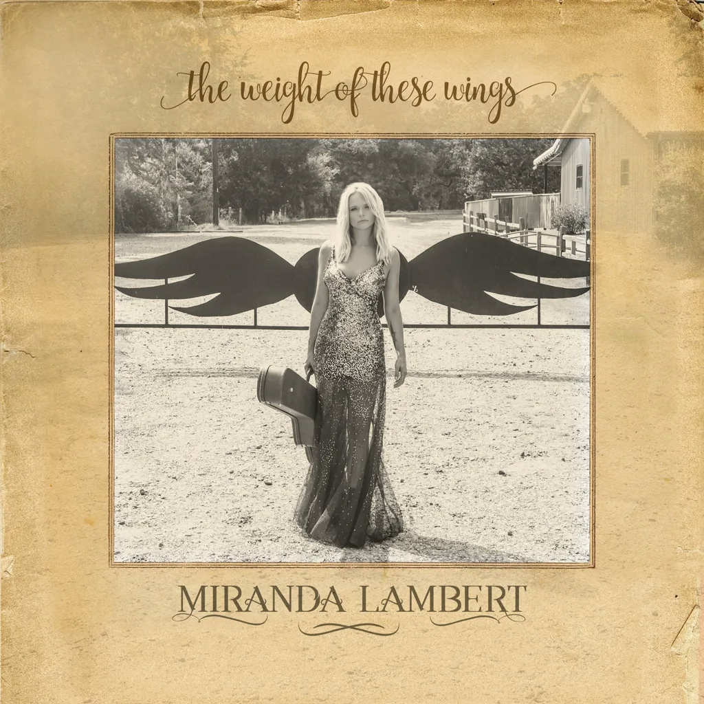 Album artwork for The Weight of These Wings by Miranda Lambert