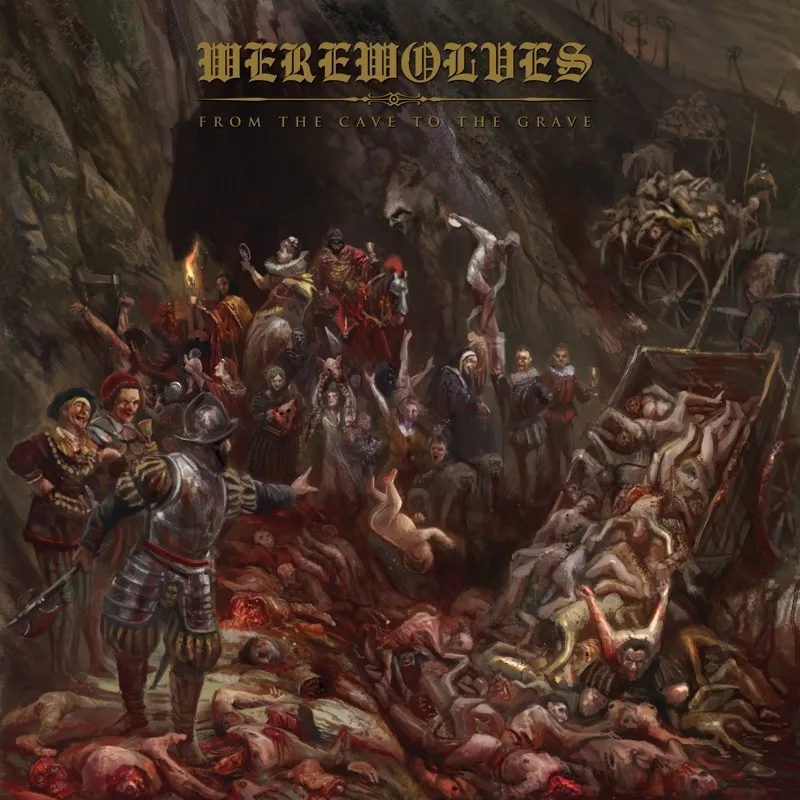 Album artwork for From the Cave to the Grave by Werewolves