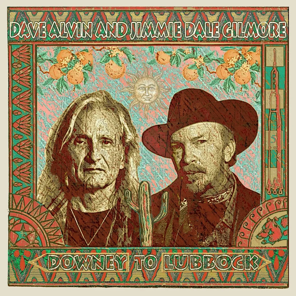 Album artwork for Downey To Lubbock by Dave Alvin and Jimmie Dale Gilmore