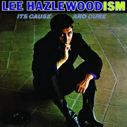 Album artwork for Lee Hazlewoodism - Its Cause and Cure by Lee Hazlewood