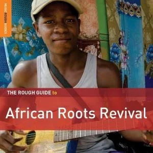 Album artwork for The Rough Guide To African Roots Revival by Various