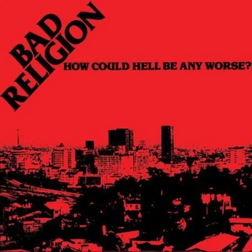 Album artwork for How Could Hell Be Any Worse by Bad Religion