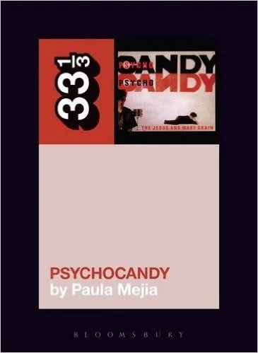 Album artwork for The Jesus and Mary Chain's Psychocandy by Paula Mejia