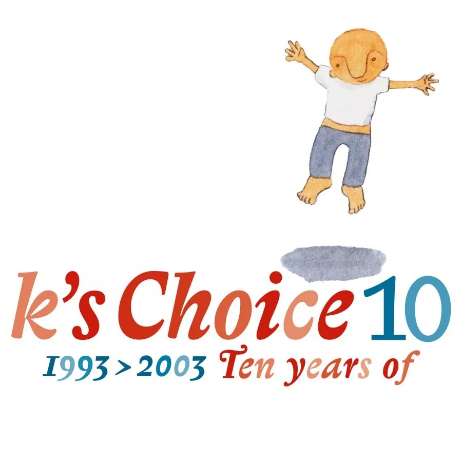 Album artwork for 10 (1993-2003 Ten Years Of…) by K's Choice