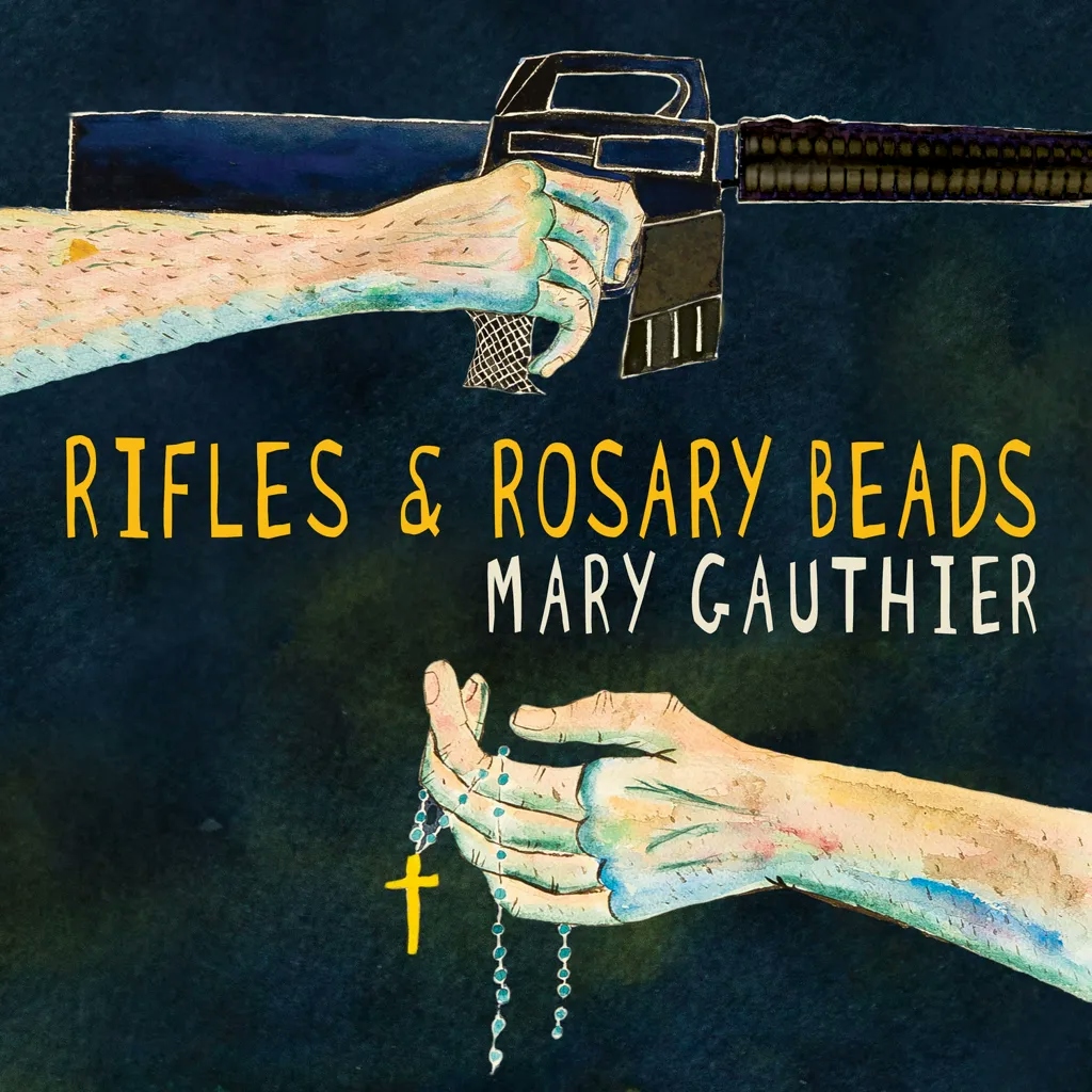 Album artwork for Rifles and Rosary Beads by Mary Gauthier