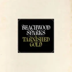 Album artwork for The Tarnished Gold by  Beachwood Sparks