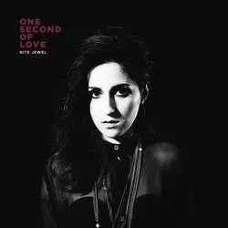 Album artwork for One Second Of Love by Nite Jewel