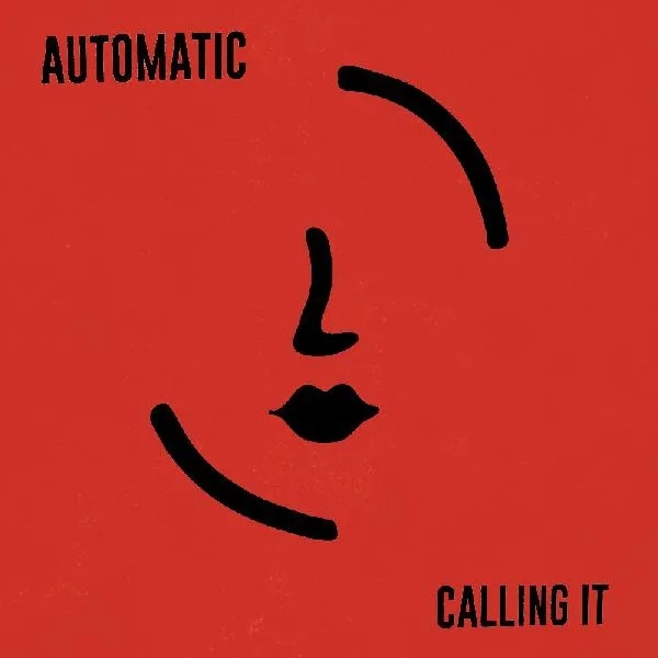 Album artwork for Calling It / Mind Your Own Business by Automatic