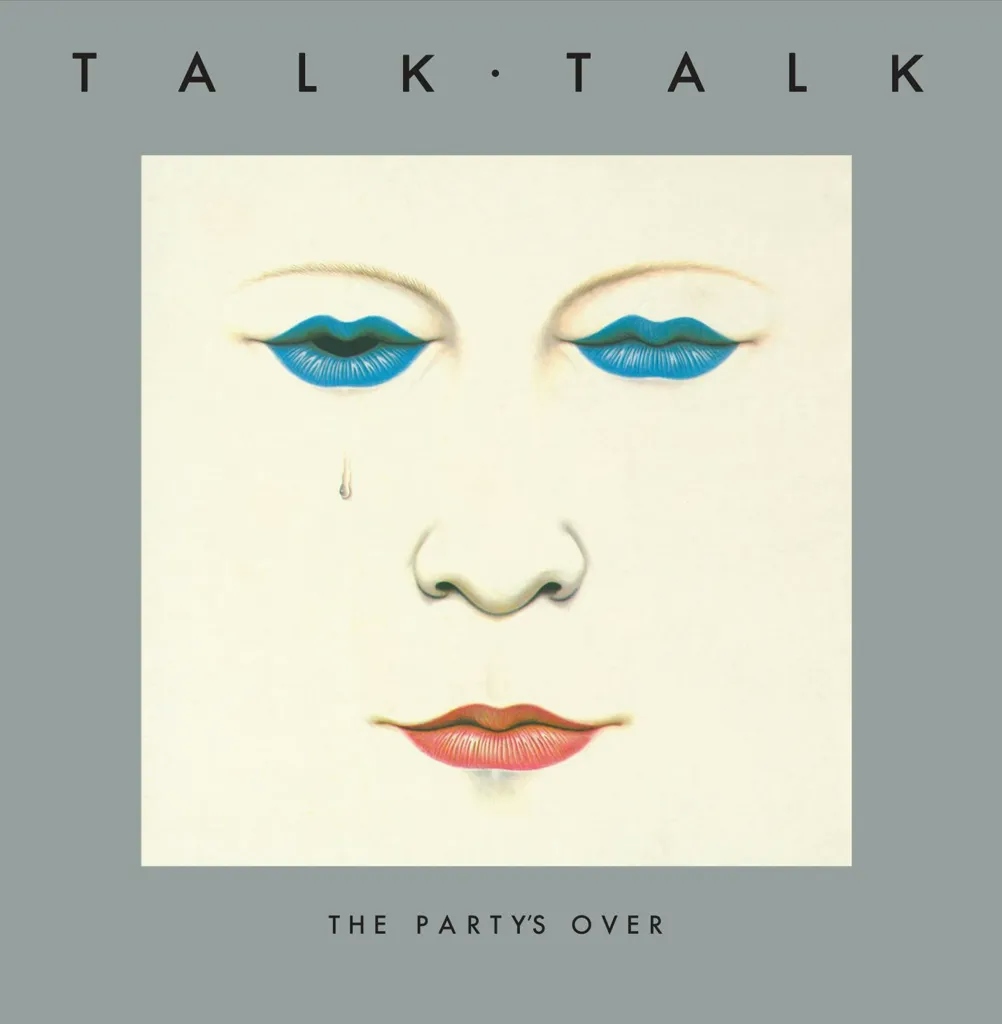 Album artwork for The Party’s Over - 40th Anniversary Edition by Talk Talk