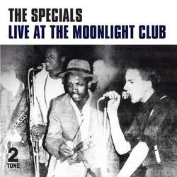 Album artwork for Live at the Moonlight Club by The Specials