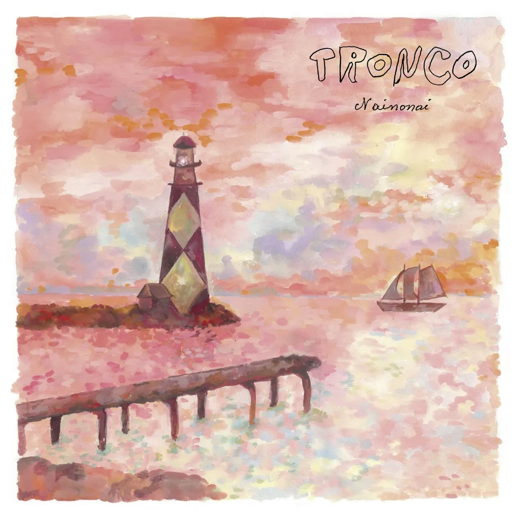 Album artwork for Nainonai by Tronco