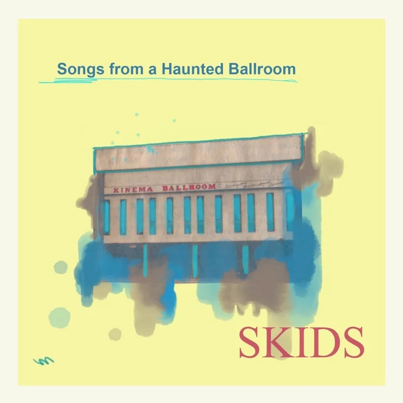 Album artwork for Songs From A Haunted Ballroom by Skids