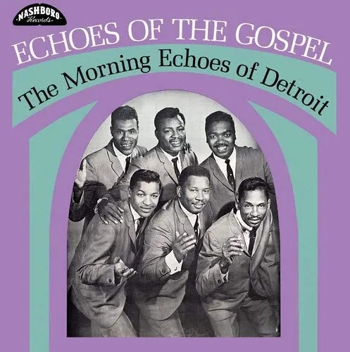 Album artwork for Echoes of the Gospel - The Morning Echoes of Detroit by Various