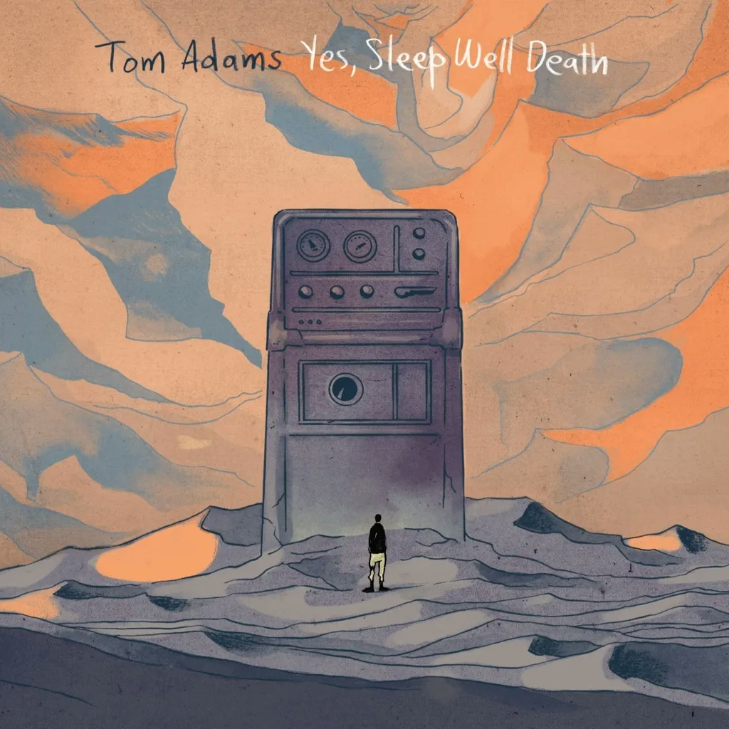 Album artwork for Yes, Sleep Well Death by Tom Adams