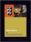 Album artwork for 33 1/3 Nick Drake's Pink Moon by Amanda Petrusich