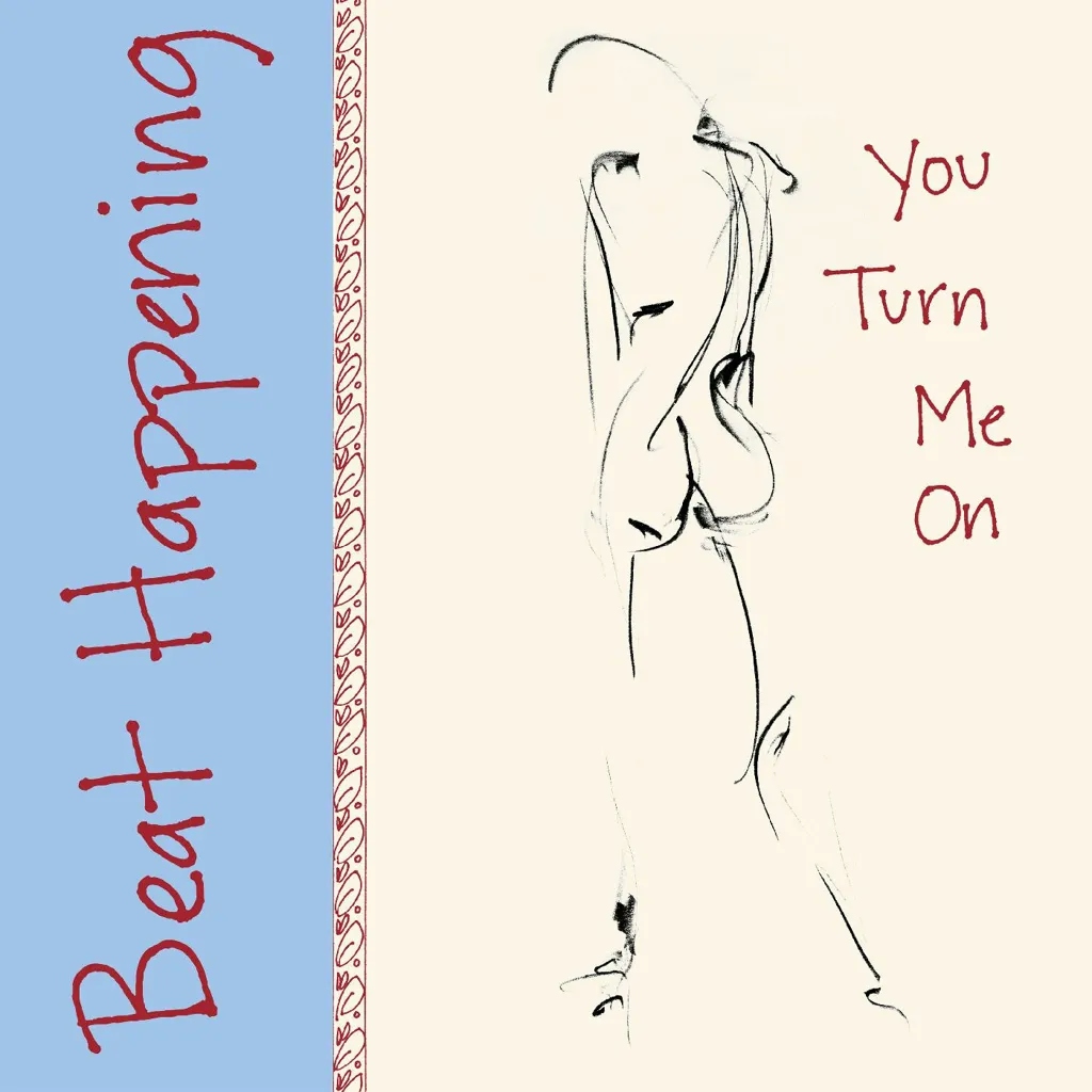 Album artwork for You Turn Me On by Beat Happening