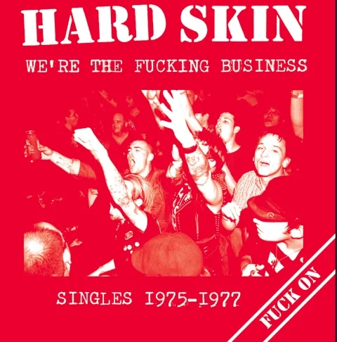 Album artwork for We're the Fucking Business - Singles 1975 - 1977 by Hard Skin